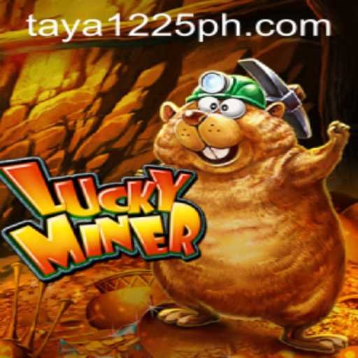 Discover the Thrilling World of LuckyMiner and Taya1225
