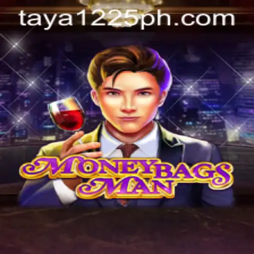 Unveiling MoneybagsMan: A Revolutionary Gaming Experience with Taya1225